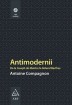 Citeste Antimodernii