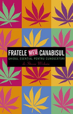 Fratele meu canabisul (Steven Wishnia)